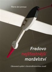 Pierre de Levroux: Fredovo nejšťastnější manželství