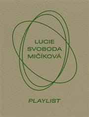 Tereza Záchová: Lucie Svoboda Mičíková. Playlist