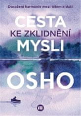 Osho: Cesta ke zklidnění mysli