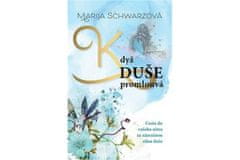 Marija Schwarz: Když duše promlouvá