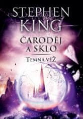 Stephen King: Temná věž IV. - Čaroděj a sklo - Temná věž IV