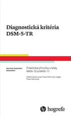 Pavel Mohr: Diagnostická kritéria DSM-5-TR - Praktická příručka s kódy MKN-10 a MKN-11