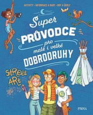 Aurore Meyer: Super průvodce pro malé i velké dobrodruhy