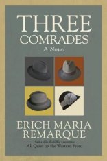 Remarque Erich Maria: Three Comrades