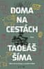 Šíma Tadeáš: Doma na cestách - Mezi slony Konga a pouští Arábie