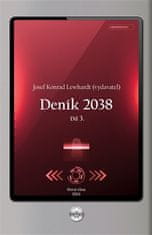 Josef Konrad Lewhardt: Deník 2038. Díl 3.