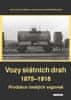  Ludvík Losos;Jan Lutrýn;Ivo Mahel;Zdeněk: Vozy státních drah 1875-1918 - Produkce českých vagonek