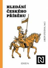 Libor Stejskal (ed.): Hledání českého příběhu - Úvahy nad minulostí, současností a především budoucností naší společnosti