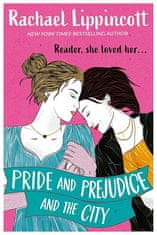 Rachael Lippincottová: Pride and Prejudice and the City