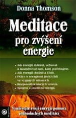 Donna Thomson: Meditace pro zvýšení energie - Využívejte svoji energii pomocí jednoduchých meditací