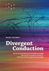 Divergent Conduction - Pavel Zlámal