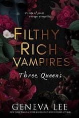 Geneva Lee: Filthy Rich Vampires: Three Queens