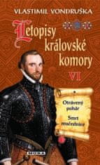 Vlastimil Vondruška: Letopisy královské komory VI. - Otrávený pohár / Smrt mučednice