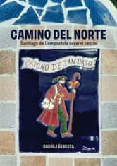 Ondřej Šebesta: Camilo del Norte - Santiago de Compostela severní cestou