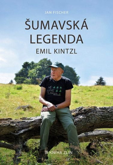 Jan Fischer: Šumavská legenda Emil Kintzl