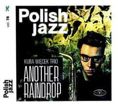 Kuba Wiecek Trio: Another Raindrop - Polish Jazz, Vol. 78