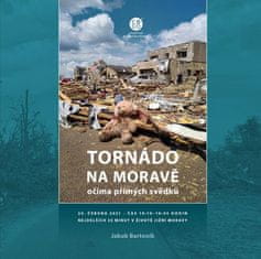 Jakub Bartoník: Tornádo na Moravě očima přímých svědků - 24. června 2021, čas 19:10-19:45 hodin, Nejdelších 35 minut v životě J. Moravy