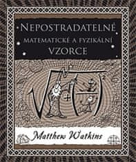 Matthew Watkins: Nepostradatelné matematické a fyzikální vzorce