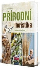 Přírodní floristika - Domov plný přírody