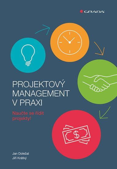 Grada Projektový management v praxi - Naučte se řídit projekty!