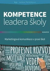 Kompetence leadera školy - Marketingové komunikace v praxi škol