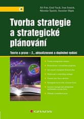 Tvorba strategie a strategické plánování - Teorie a praxe