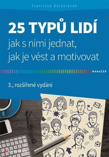 Grada 25 typů lidí - Jak s nimi jednat, jak je vést a motivovat