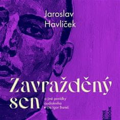 Jaroslav Havlíček: Zavražděný sen a jiné povídky