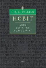John Ronald Reuel Tolkien: Hobit - aneb Cesta tam a zese zpátky