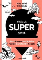 Miroslav Valeš;kol.;Václav Havlíček: Prague Superguide Edition No. 6 - First Honest No-Nonsense Guide Curated By Locals