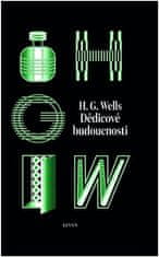 Herbert George Wells: Dědicové budoucnosti - Sebrané povídky H. G. Wellse - sv. III