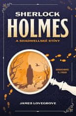 James Lovegrove: Sherlock Holmes a Shadwellské stíny