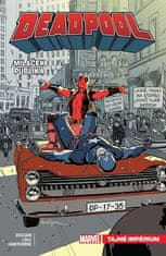 Gerry Duggan: Deadpool, miláček publika 8 - Tajné impérium