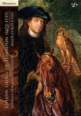 Ludmila Ourodová-Hronková: Johann Georg de Hamilton (1672–1737) - Malíř zvířat a lidí