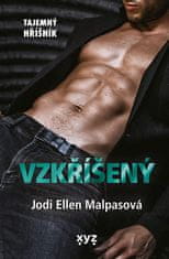 Jodi Ellen Malpasová: Vzkříšený - Tajemný hříšník