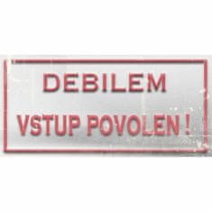 Retro Cedule Cedule Debilem vstup povolen!