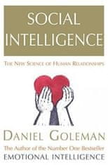 Daniel Goleman: Social Intelligence : The New Science of Human Relationships