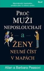 Allan Pease: Proč muži neposlouchají a ženy neumí číst v mapách