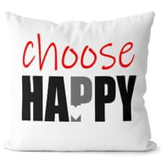 IMPAR SUBLIMACE Polštářek Choose Happy 2; Velikost = 40 x 40 cm