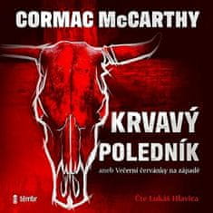 McCarthy Cormac: Krvavý poledník aneb Večerní červánky