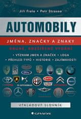 Jiří Fiala; Petr Strossa: Automobily: jména, značky a znaky - 2., rozšířené vydání - Význam jmen a značek, loga, přehled typů, historie a zajímavosti