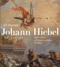 Johann Hiebel (1679-1755) - Jiří Fronek