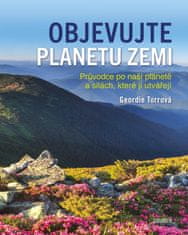 Objevujte planetu Zemi - Průvodce po naší planetě a po silách, které ji utvořily