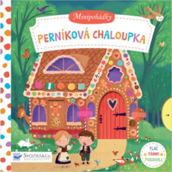 Svojtka & Co. Minipohádky - Perníková chaloupka