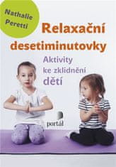 Portál Relaxační desetiminutovky - Aktivity ke zklidnění dětí