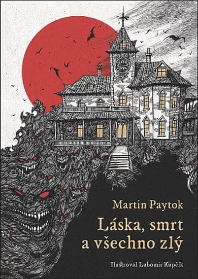 Martin Paytok: Láska, smrt a všechno zlý