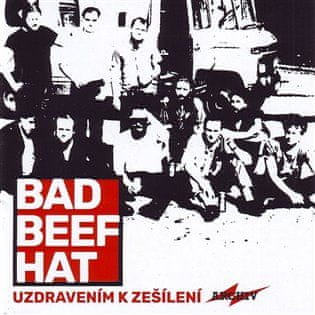 BAD BEEF HAT: Uzdravením k zešílení