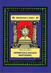 Pierre de Lasenic: Hermetická iniciace Martinismu