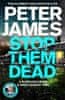 Peter James: Stop Them Dead