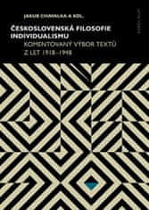 Jakub Chavalka: Československá filosofie individualismu - Komentovaný výbor textů z let 1918-1948